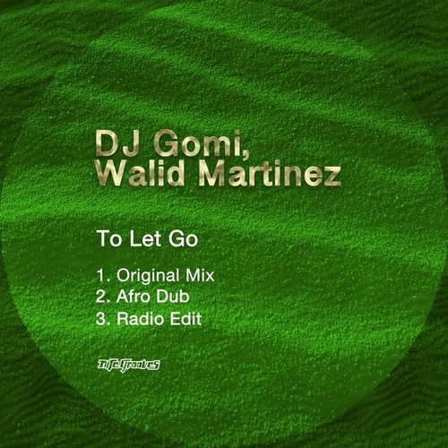 DJ Gomi, Walid Martinez - To Let Go [KNG914]